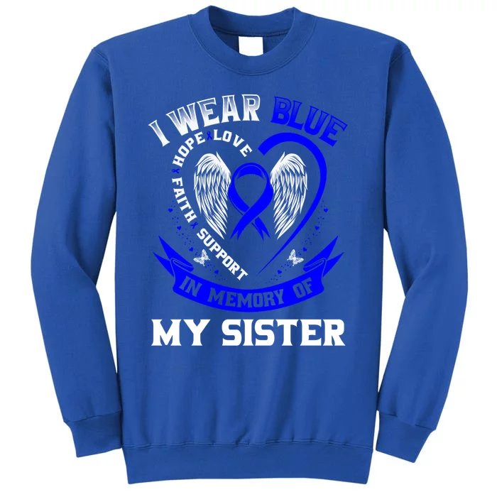 I Wear Blue In Memory Of My Sister Colon Cancer Awareness Funny Gift Sweatshirt