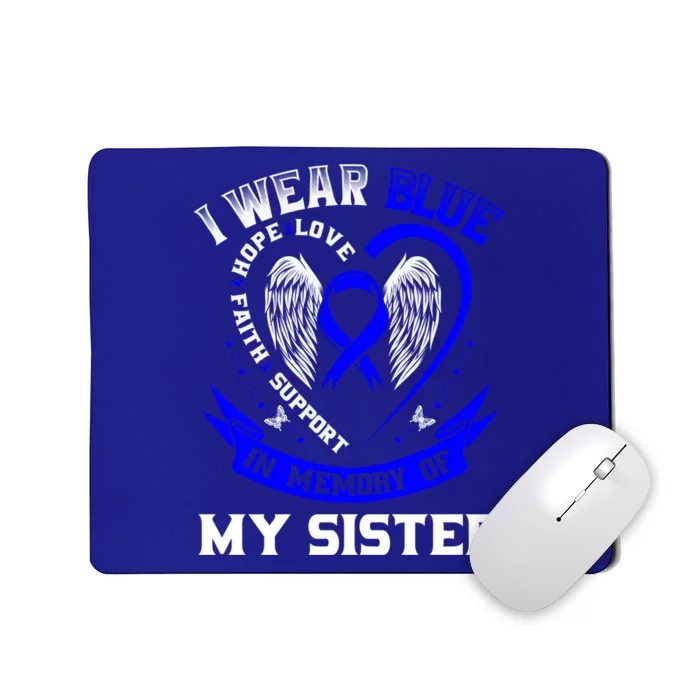 I Wear Blue In Memory Of My Sister Colon Cancer Awareness Funny Gift Mousepad