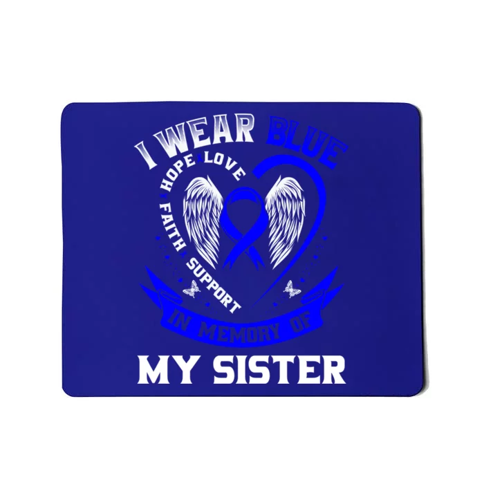 I Wear Blue In Memory Of My Sister Colon Cancer Awareness Funny Gift Mousepad