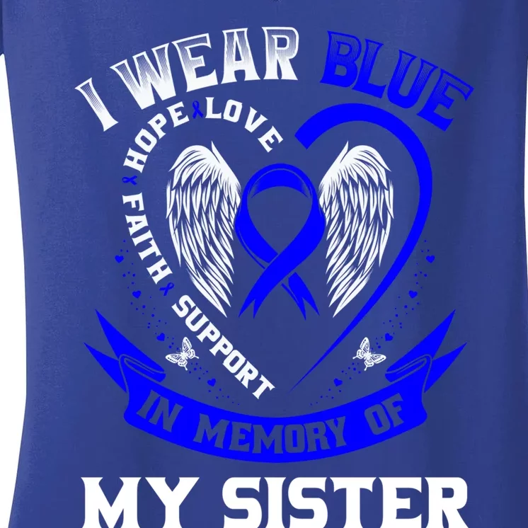 I Wear Blue In Memory Of My Sister Colon Cancer Awareness Funny Gift Women's V-Neck T-Shirt