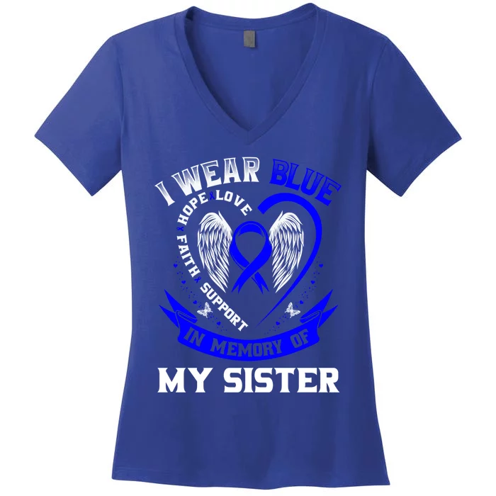 I Wear Blue In Memory Of My Sister Colon Cancer Awareness Funny Gift Women's V-Neck T-Shirt