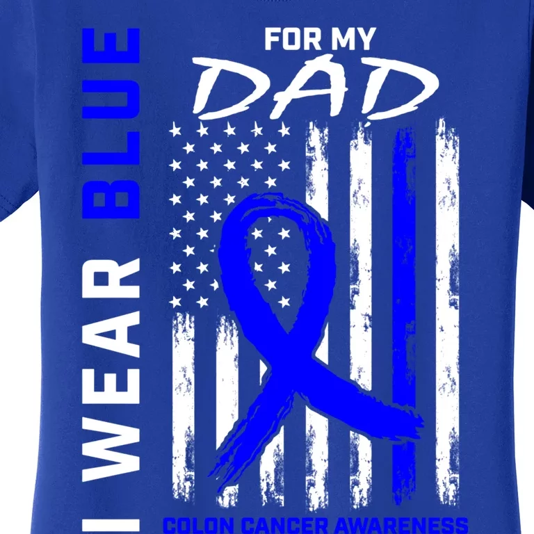 I Wear Blue For My Dad Colon Cancer Awareness American Flag Meaningful Gift Women's T-Shirt