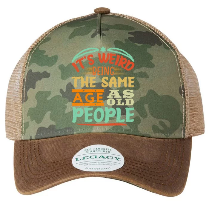 It's Weird Being The Same Age As Old People Retro Sarcastic Great Gift Legacy Tie Dye Trucker Hat