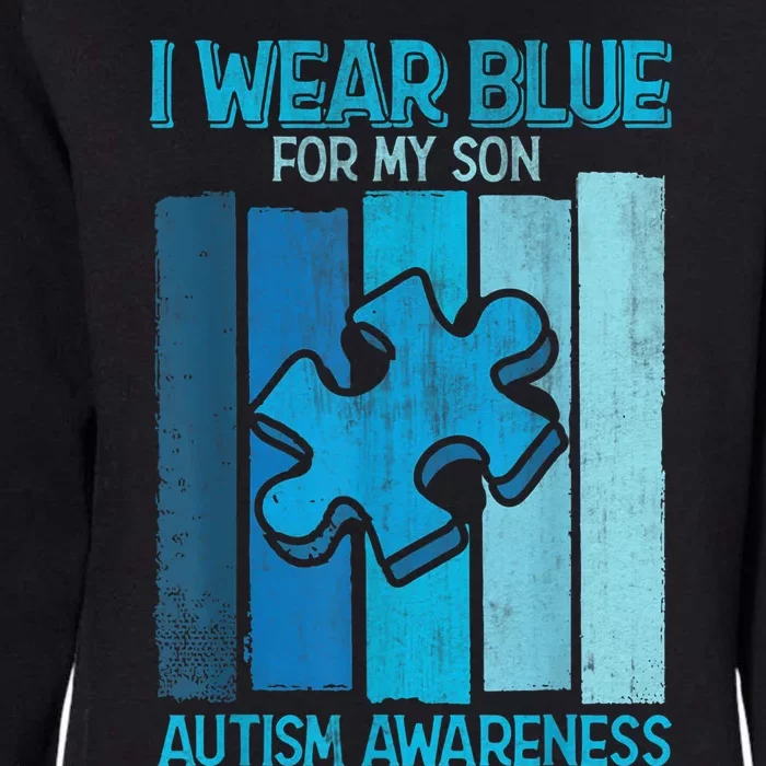 I Wear Blue for My Son Autism Awareness Wo Mom Shirt Womens California Wash Sweatshirt