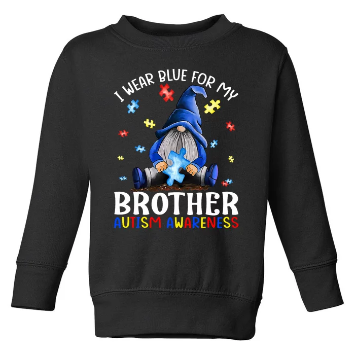 I Wear Blue For My Brother Autism Awareness Gnomes Toddler Sweatshirt