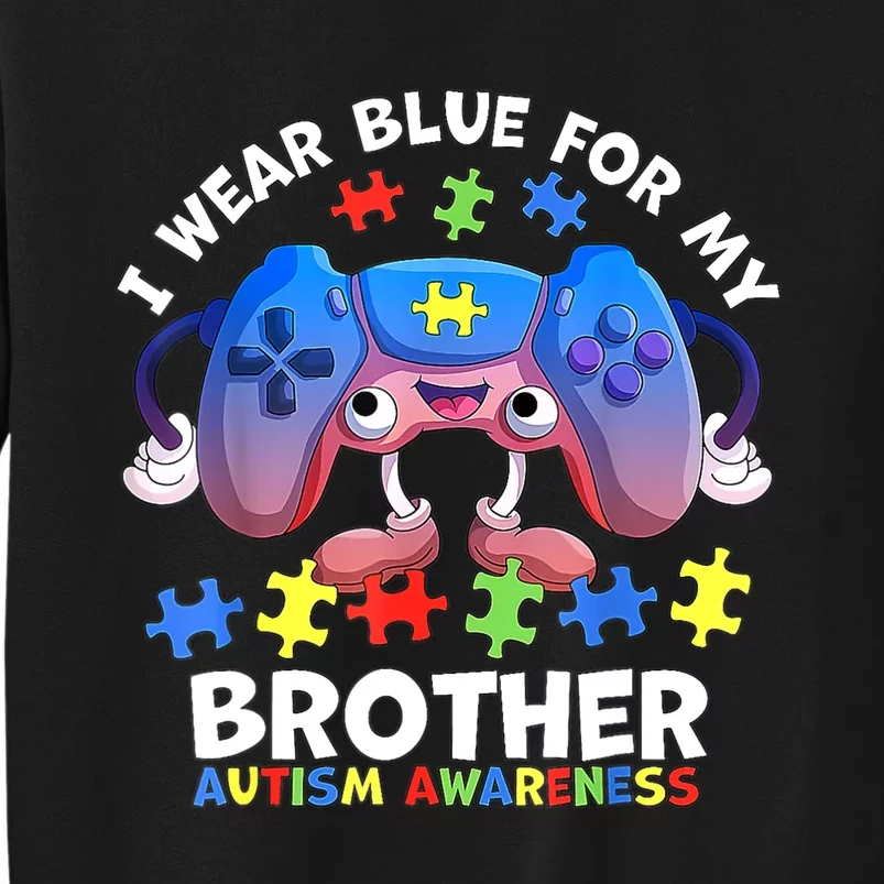 I Wear Blue For My Brother Autism Awareness Video Game Tall Sweatshirt