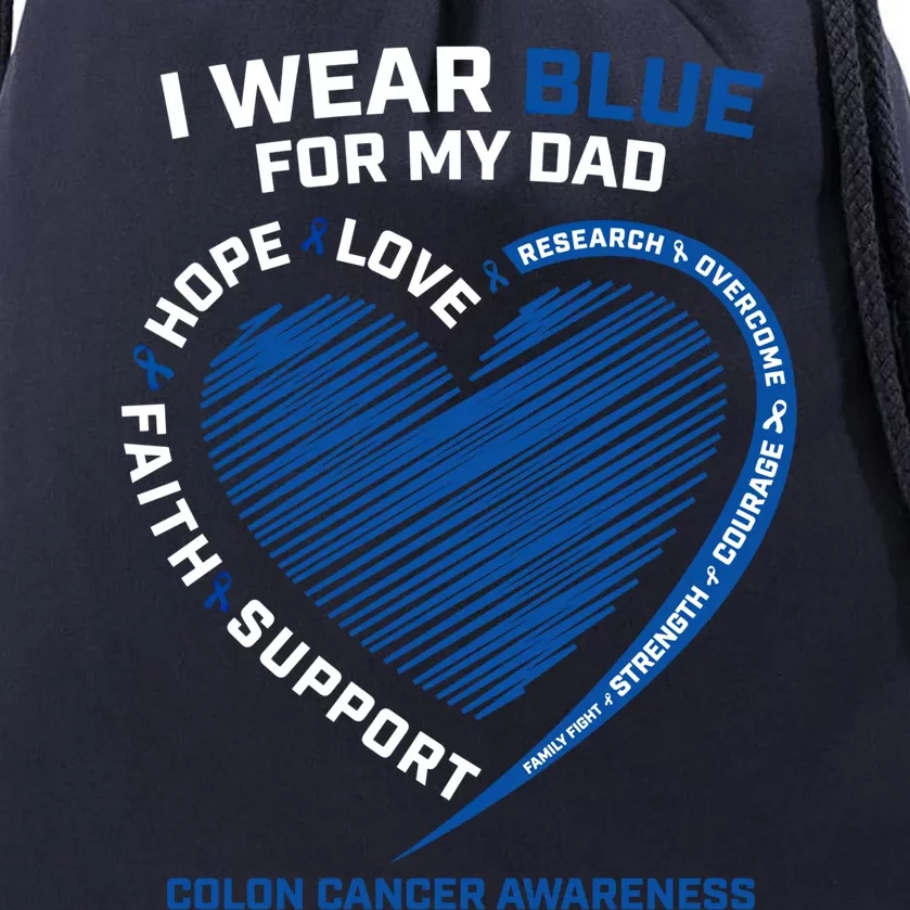 I Wear Blue For My Dad Colon Cancer Awareness Funny Gift Son Cute Gift Drawstring Bag