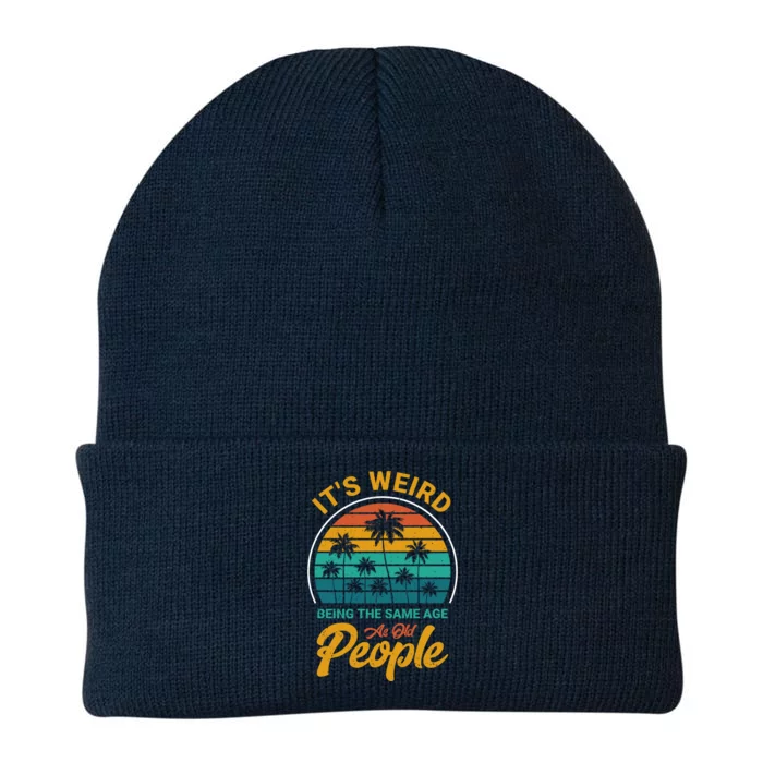 It's Weird Being The Same Age As Old People Retro Sarcastic Gift Knit Cap Winter Beanie