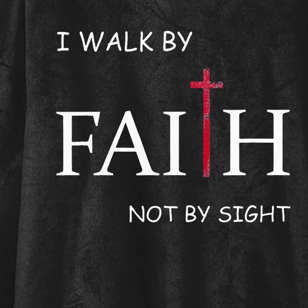 I Walk By Faith Not By Sight Spiritual Christian Church Hooded Wearable Blanket