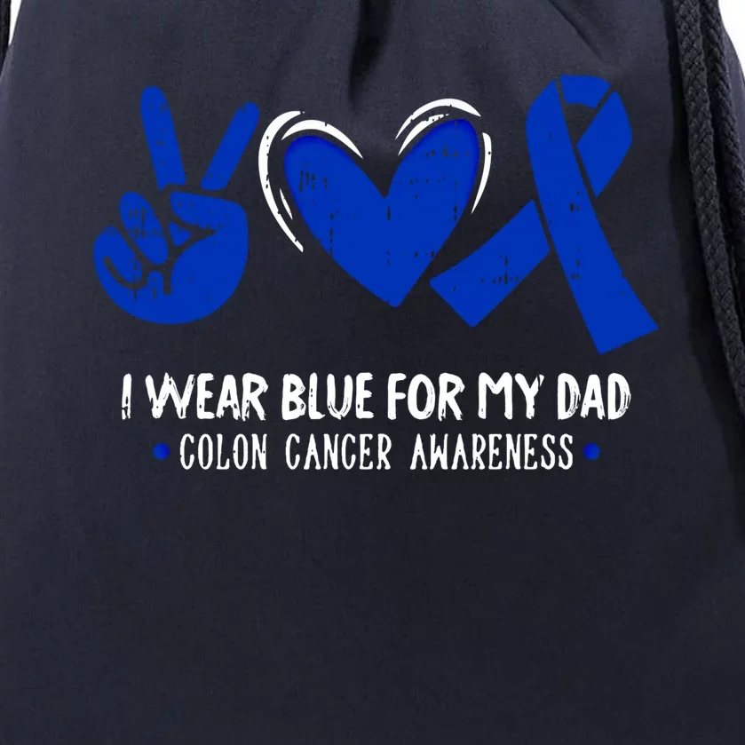 I Wear Blue For My Dad Colon Cancer Awareness Survivor Gift Cute Gift Drawstring Bag