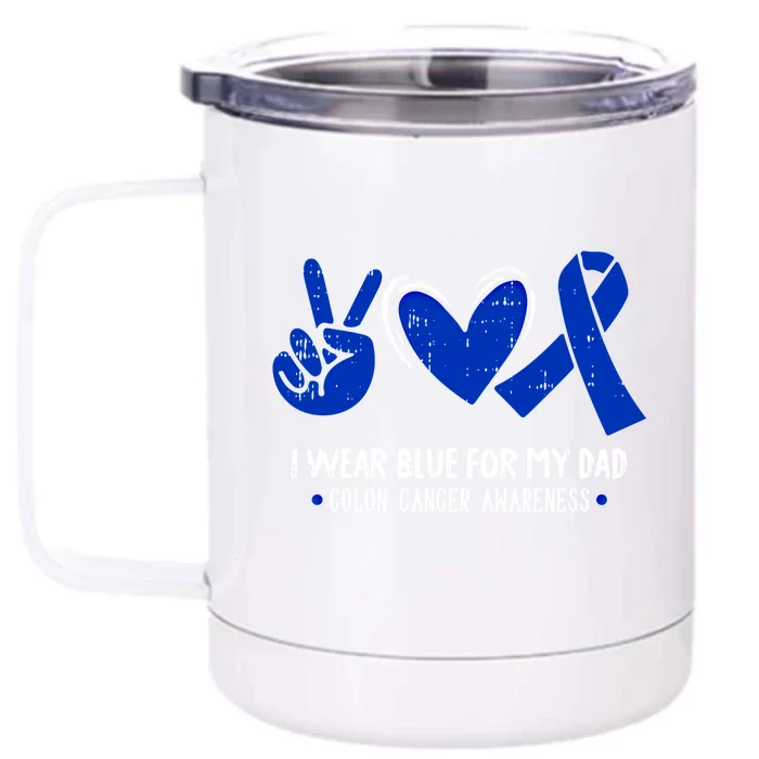 I Wear Blue For My Dad Colon Cancer Awareness Survivor Gift Cute Gift Front & Back 12oz Stainless Steel Tumbler Cup