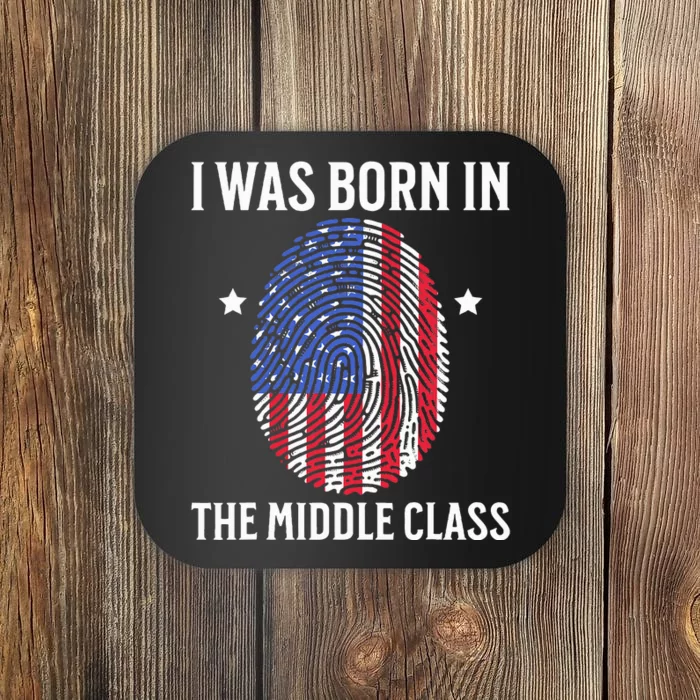 I Was Born In The Middle Class Trump 2024 American Flag Coaster