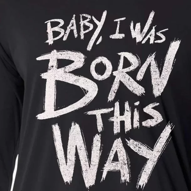 I Was Born This Way Saying Print Cool Print Saying Cooling Performance Long Sleeve Crew