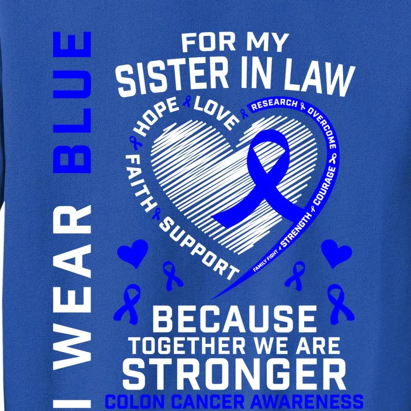 I Wear Blue For My Sister In Law Colon Cancer Awareness Gift Sweatshirt