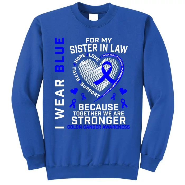 I Wear Blue For My Sister In Law Colon Cancer Awareness Gift Sweatshirt