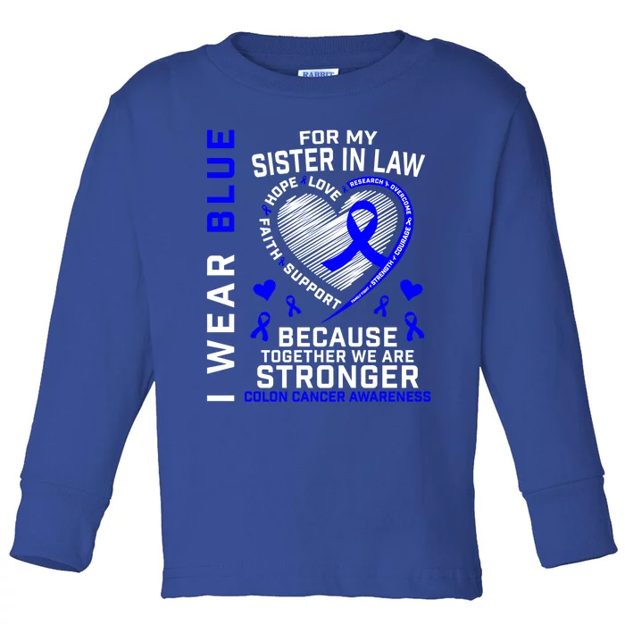 I Wear Blue For My Sister In Law Colon Cancer Awareness Gift Toddler Long Sleeve Shirt