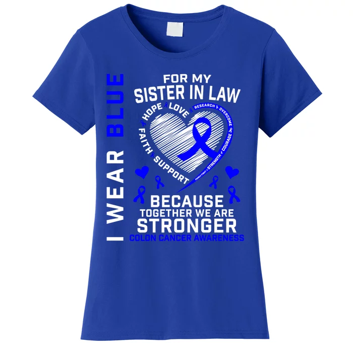 I Wear Blue For My Sister In Law Colon Cancer Awareness Gift Women's T-Shirt