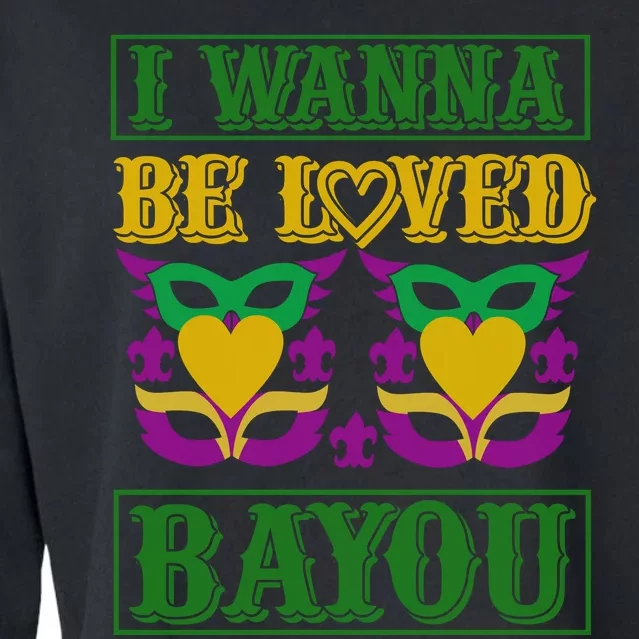 I Wanna Be Loved Bayou Cropped Pullover Crew