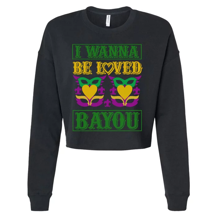 I Wanna Be Loved Bayou Cropped Pullover Crew