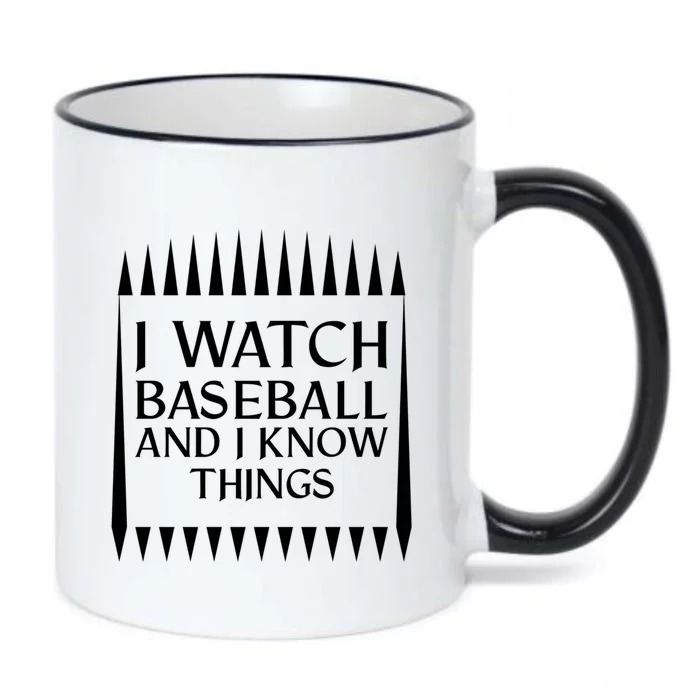 I Watch Baseball And I Know Things Funny Mom Fan Gift Cool Gift Black Color Changing Mug