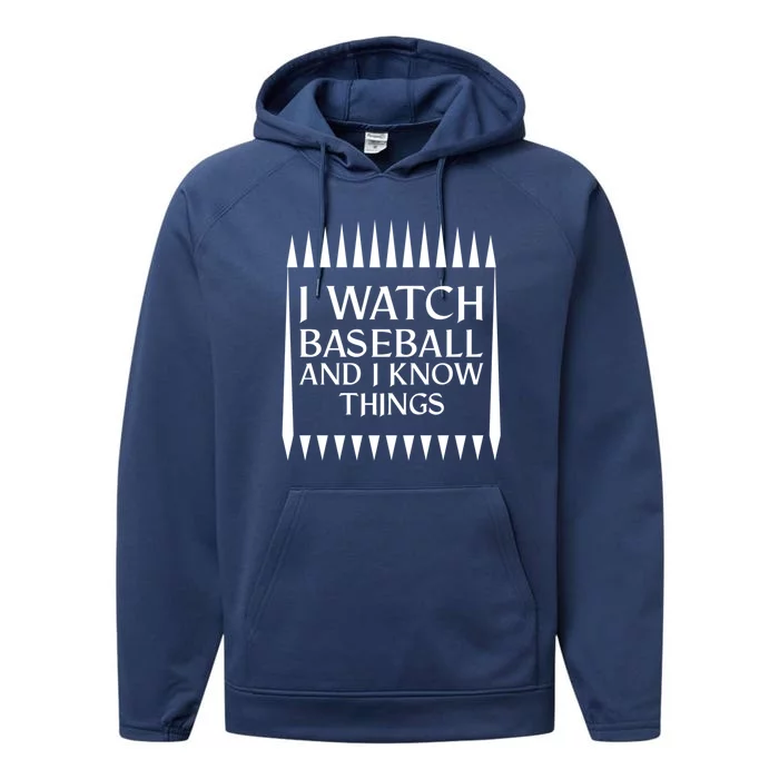 I Watch Baseball And I Know Things Funny Mom Fan Gift Cool Gift Performance Fleece Hoodie