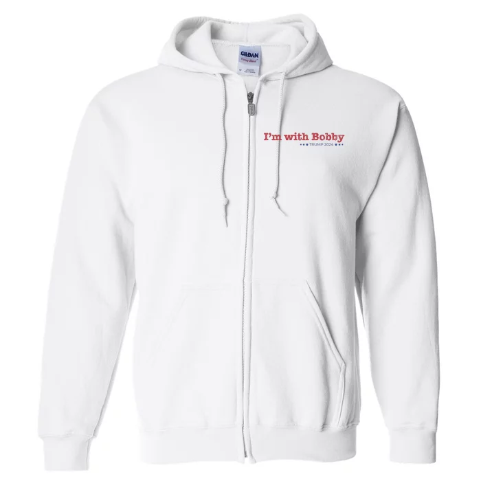 IM With Bobby Trump 2024 Full Zip Hoodie