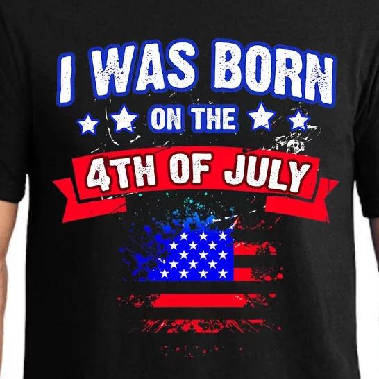 I Was Born On The 4th Of July Gift Pajama Set