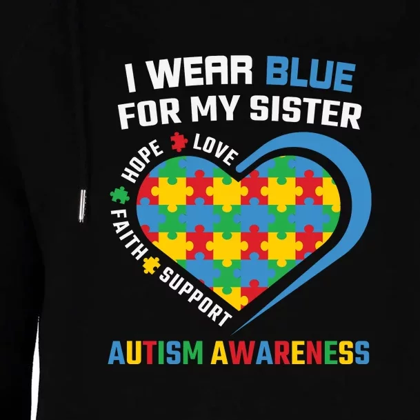 I Wear Blue For My Sister Family Matching Autism Awareness Month Womens Funnel Neck Pullover Hood