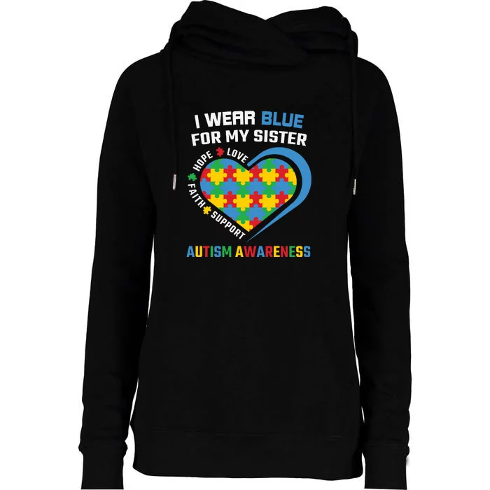 I Wear Blue For My Sister Family Matching Autism Awareness Month Womens Funnel Neck Pullover Hood