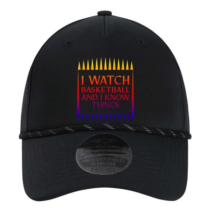 I Watch Basketball And I Know Things Season Mom Fan Novelty Great Gift Performance The Dyno Cap