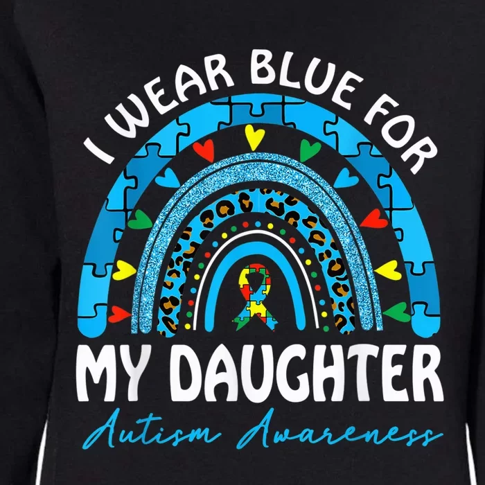 I Wear Blue For My Daughter Autism Awareness Matching Family Womens California Wash Sweatshirt