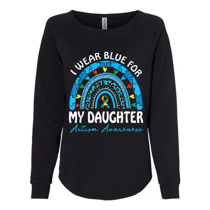 I Wear Blue For My Daughter Autism Awareness Matching Family Womens California Wash Sweatshirt