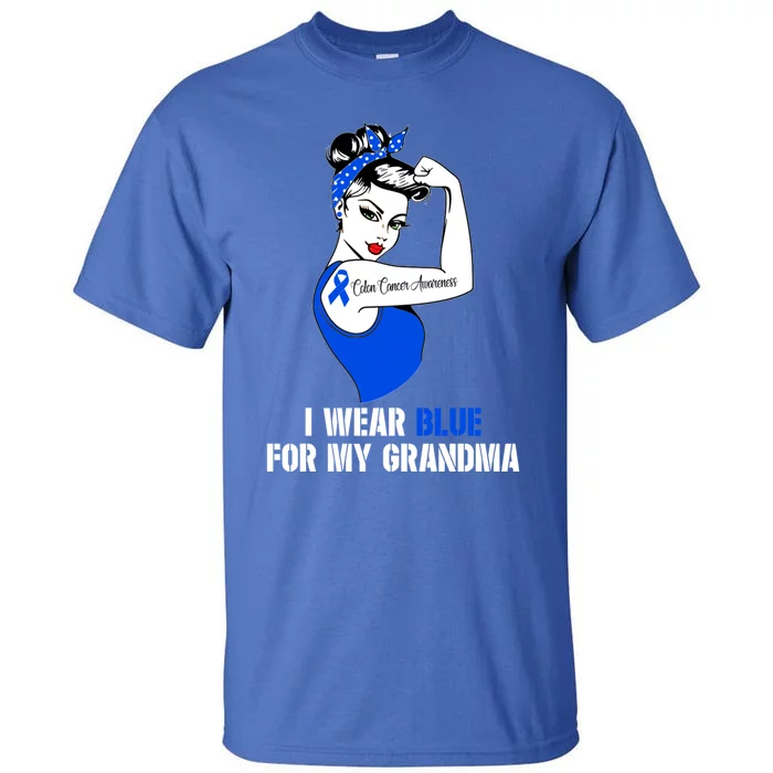 I Wear Blue For My Grandma Colon Cancer Awareness Cute Gift Tall T-Shirt