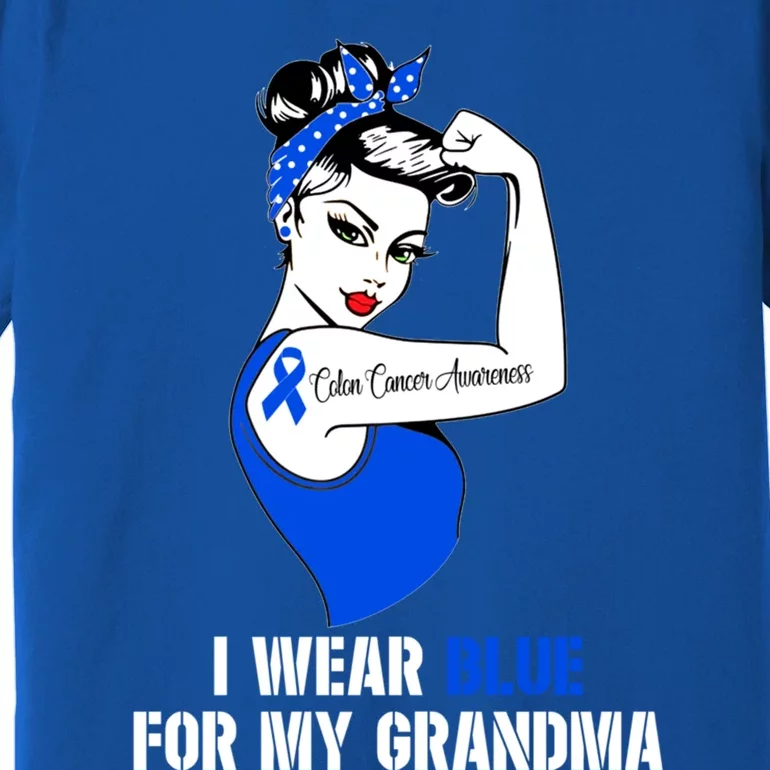 I Wear Blue For My Grandma Colon Cancer Awareness Cute Gift Premium T-Shirt