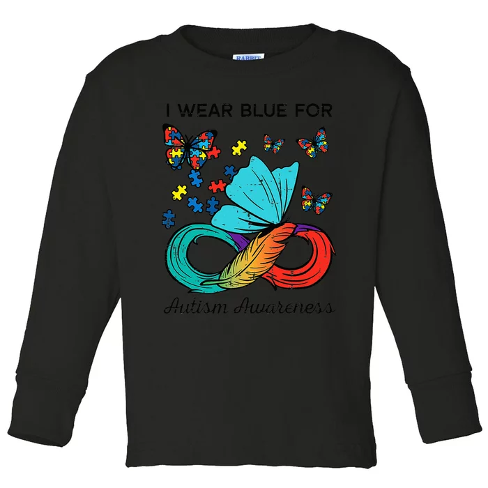 I Wear Blue For Autism Awareness Acceptance Toddler Long Sleeve Shirt