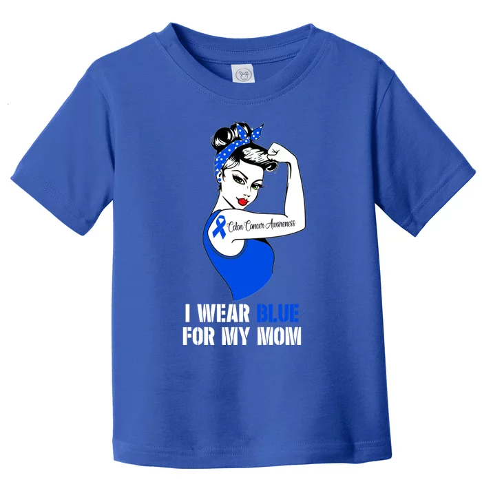 I Wear Blue For My Mom Colon Cancer Awareness Gift Toddler T-Shirt