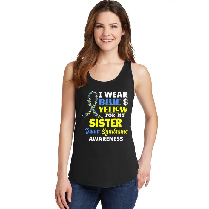 I Wear Blue & Yellow For My Sister Down Syndrome Awareness Ladies Essential Tank