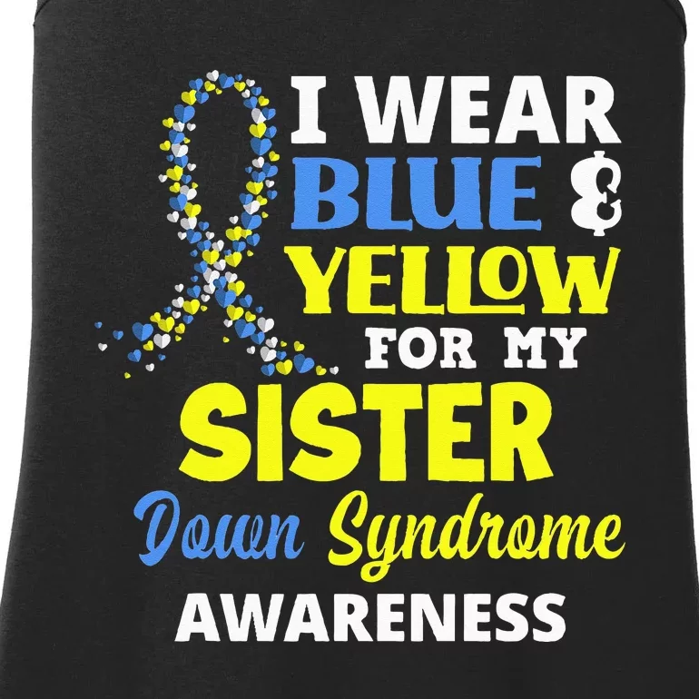 I Wear Blue & Yellow For My Sister Down Syndrome Awareness Ladies Essential Tank