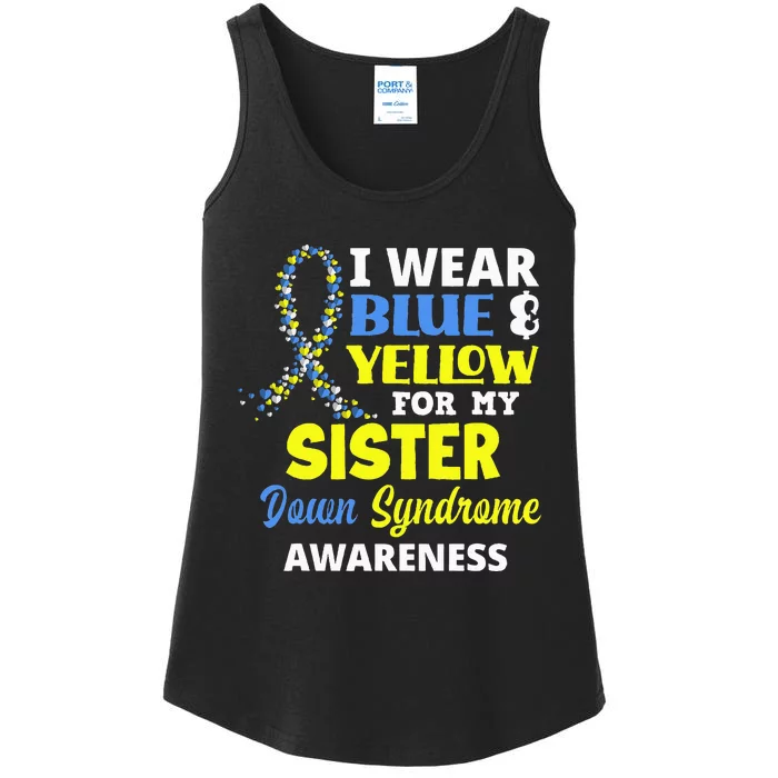 I Wear Blue & Yellow For My Sister Down Syndrome Awareness Ladies Essential Tank