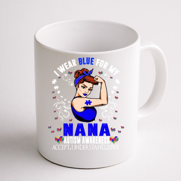 I Wear Blue For My Nana Grandmother Autism Awareness Month Gift Front & Back Coffee Mug