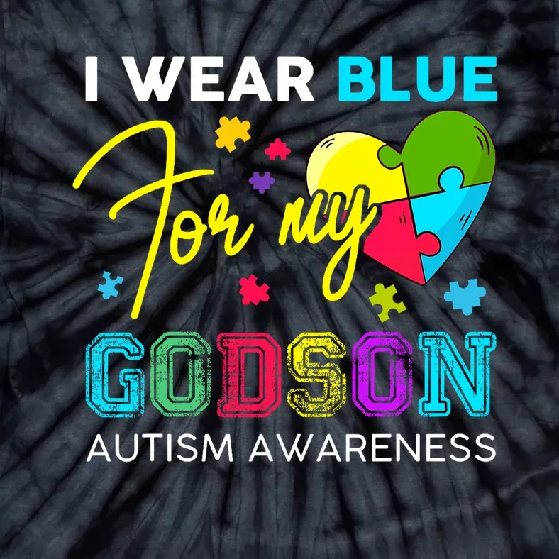 I Wear Blue For My Godson Autism Awareness Godmom Goddad Tie-Dye T-Shirt