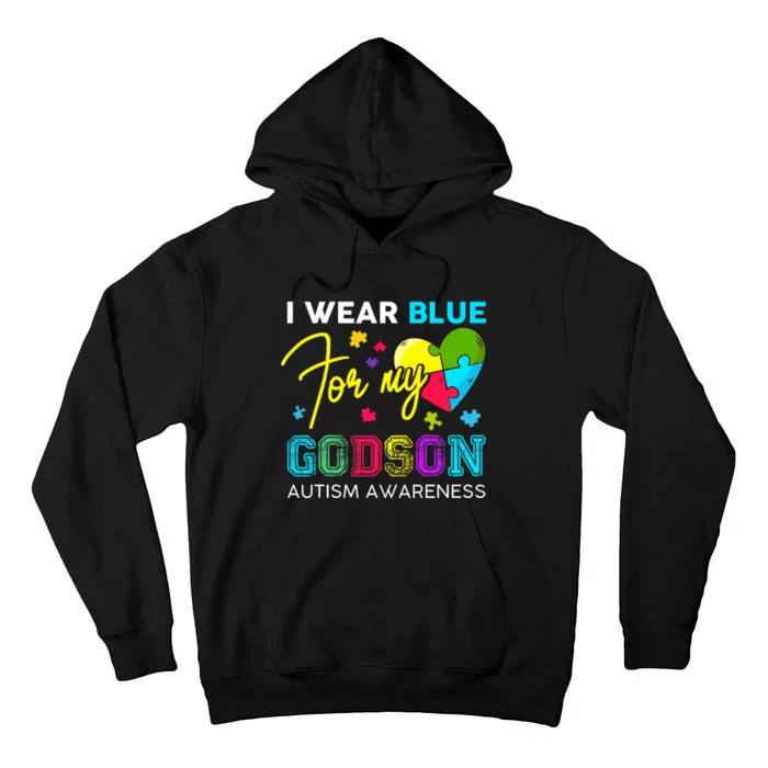 I Wear Blue For My Godson Autism Awareness Godmom Goddad Tall Hoodie