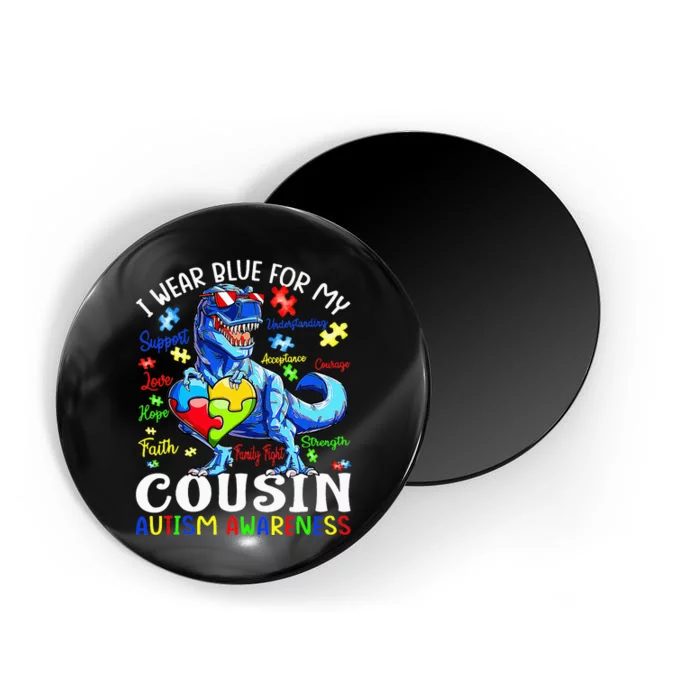 I Wear Blue For My Cousin Autism Awareness Dinosaur Magnet