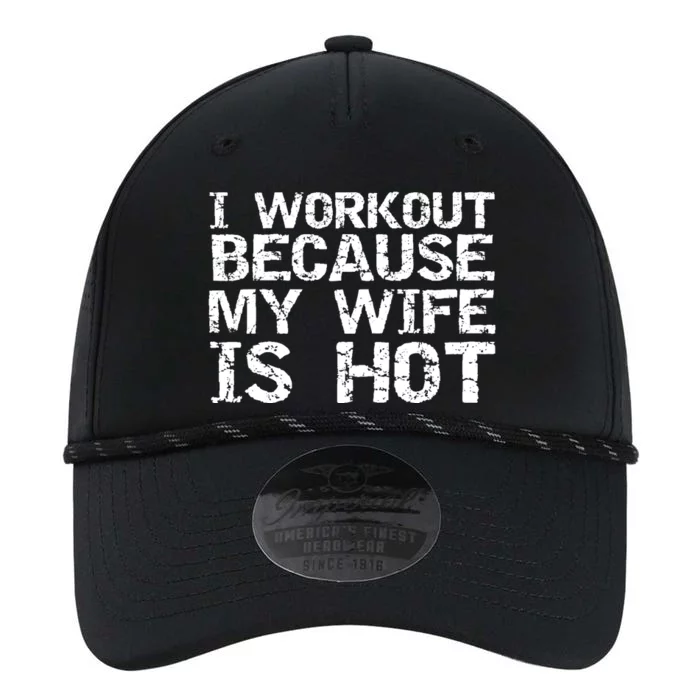 I Workout Because My Wife Is Hot For Husband Gift Performance The Dyno Cap