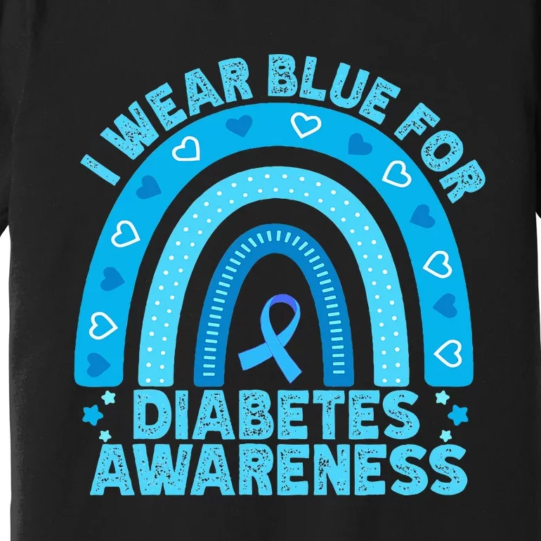 I Wear Blue For Diabetes Awareness Rainbow Diabetic Premium T-Shirt