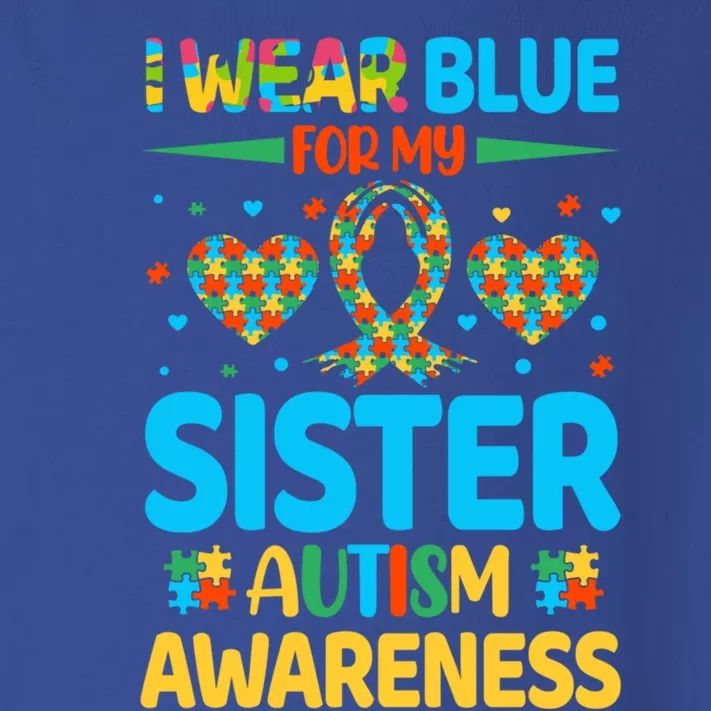 I Wear Blue For My Sister Autism Awareness Brother Bro Funny Gift Toddler Long Sleeve Shirt