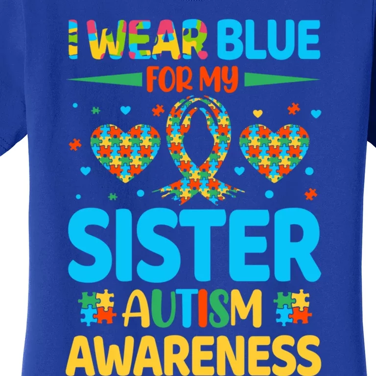 I Wear Blue For My Sister Autism Awareness Brother Bro Funny Gift Women's T-Shirt