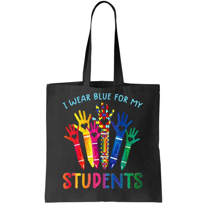 I Wear Blue For My Students Special Sped Teachers Autism Tote Bag