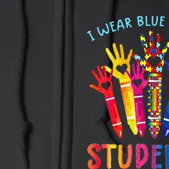 I Wear Blue For My Students Special Sped Teachers Autism Full Zip Hoodie