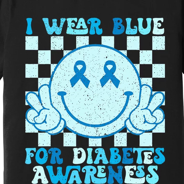 I Wear Blue For Diabetes Awareness month Smile Face Diabetic Premium T-Shirt